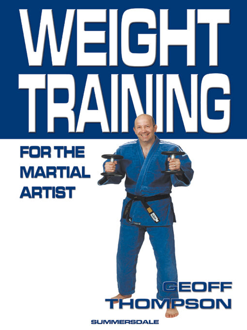 Title details for Weight Training for the Martial Artist by Geoff Thompson - Available